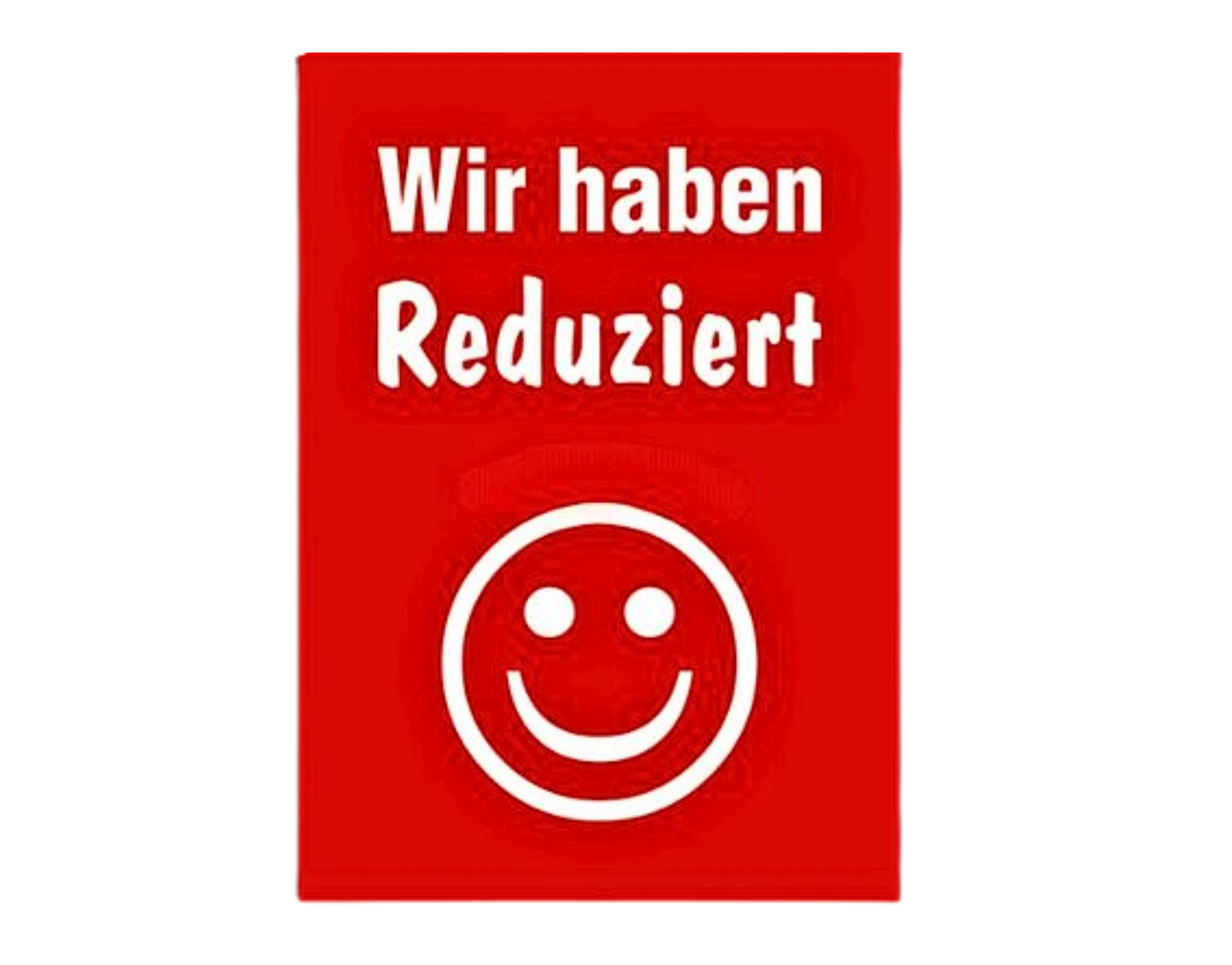 Affiche Wir haben reduziert, avec Smiley